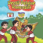 P5 - Profil Pelajar Pancasila - Untuk Usia 5-6 Tahun